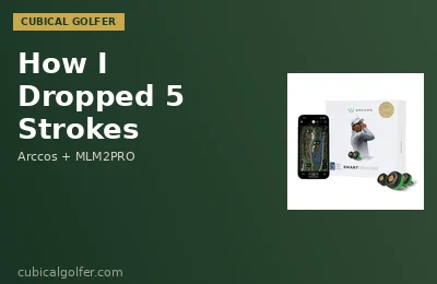 How I Dropped 5 Strokes With Arccos + MLM2PRO Data (15 Rounds/Year)