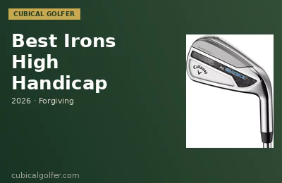 Best Golf Irons for High Handicappers in 2026