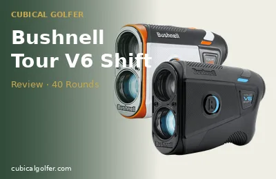 Bushnell Tour V6 Shift Review — 40 Rounds Later