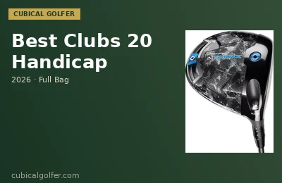 Best Golf Clubs for a 20 Handicap — Complete Bag