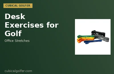 7 Desk Exercises That Fixed My Weekend Slice — Cubicle Golfer Edition