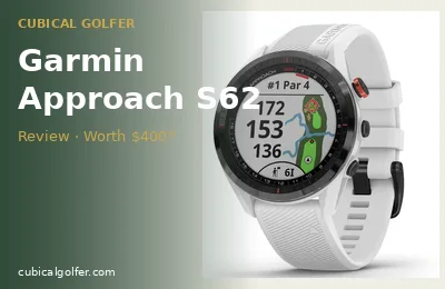 Garmin Approach S62 Review — 30 Rounds Later