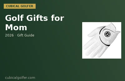 Best Golf Gifts for Mom 2026 — Gear She Actually Wants