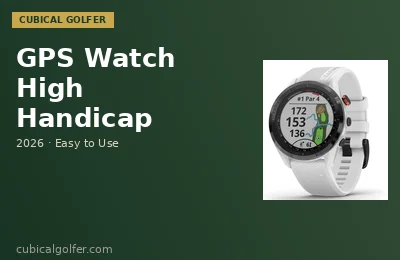 Best GPS Golf Watch for High Handicappers 2026