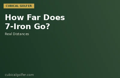 How Far Does the Average Golfer Hit a 7 Iron?