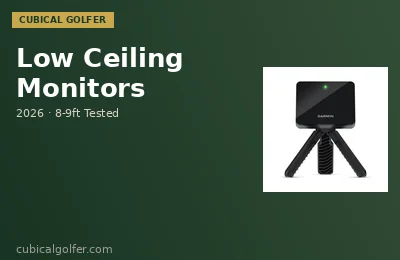 Best Launch Monitors for Low Ceilings (8-9 ft) — 2026 Tested