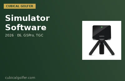 Best Golf Simulator Software 2026 — E6, GSPro, TGC, Awesome Golf Compared