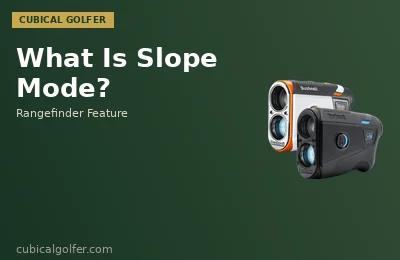 What Is Slope on a Golf Rangefinder? (Actually Explained)